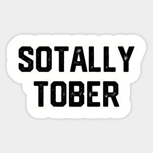 Sotally Tober Sticker
